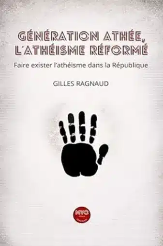 Livre Génération athée l'athéisme réformé